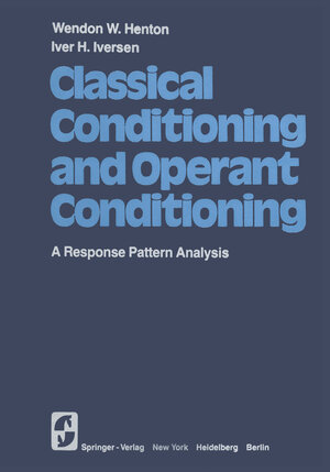 Buchcover Classical Conditioning and Operant Conditioning | W.W. Henton | EAN 9781461263128 | ISBN 1-4612-6312-3 | ISBN 978-1-4612-6312-8