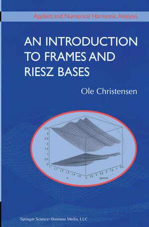 Buchcover An Introduction to Frames and Riesz Bases | Ole Christensen | EAN 9781461265009 | ISBN 1-4612-6500-2 | ISBN 978-1-4612-6500-9