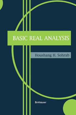 Buchcover Basic Real Analysis | Houshang H. Sohrab | EAN 9781461265030 | ISBN 1-4612-6503-7 | ISBN 978-1-4612-6503-0
