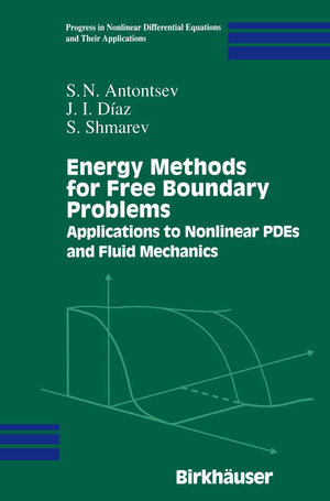 Buchcover Energy Methods for Free Boundary Problems | S.N. Antontsev | EAN 9781461266075 | ISBN 1-4612-6607-6 | ISBN 978-1-4612-6607-5