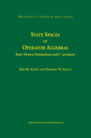 Buchcover State Spaces of Operator Algebras | Erik M. Alfsen | EAN 9781461266341 | ISBN 1-4612-6634-3 | ISBN 978-1-4612-6634-1