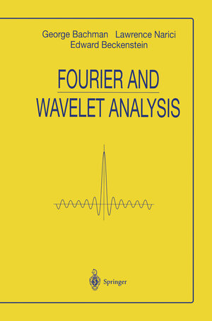 Buchcover Fourier and Wavelet Analysis | George Bachmann | EAN 9781461267935 | ISBN 1-4612-6793-5 | ISBN 978-1-4612-6793-5