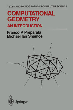 Buchcover Computational Geometry | Franco P. Preparata | EAN 9781461270102 | ISBN 1-4612-7010-3 | ISBN 978-1-4612-7010-2