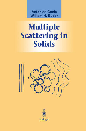 Buchcover Multiple Scattering in Solids | Antonios Gonis | EAN 9781461270805 | ISBN 1-4612-7080-4 | ISBN 978-1-4612-7080-5