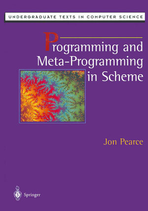 Buchcover Programming and Meta-Programming in Scheme | Jon Pearce | EAN 9781461272434 | ISBN 1-4612-7243-2 | ISBN 978-1-4612-7243-4