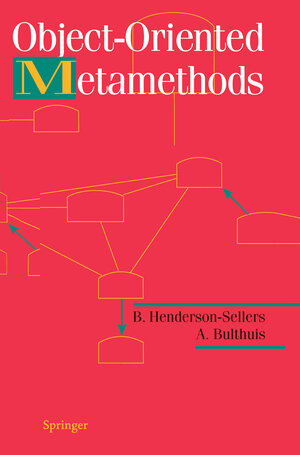 Buchcover Object-Oriented Metamethods | B. Henderson-Sellers | EAN 9781461272632 | ISBN 1-4612-7263-7 | ISBN 978-1-4612-7263-2