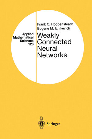 Buchcover Weakly Connected Neural Networks | Frank C. Hoppensteadt | EAN 9781461273028 | ISBN 1-4612-7302-1 | ISBN 978-1-4612-7302-8