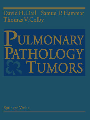 Buchcover Pulmonary Pathology — Tumors | David H. Dail | EAN 9781461275626 | ISBN 1-4612-7562-8 | ISBN 978-1-4612-7562-6