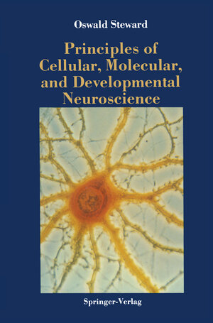 Buchcover Principles of Cellular, Molecular, and Developmental Neuroscience | Oswald Steward | EAN 9781461281481 | ISBN 1-4612-8148-2 | ISBN 978-1-4612-8148-1