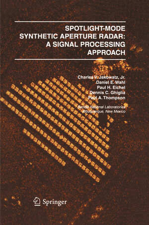 Buchcover Spotlight-Mode Synthetic Aperture Radar: A Signal Processing Approach | Charles V. J. Jakowatz | EAN 9781461285731 | ISBN 1-4612-8573-9 | ISBN 978-1-4612-8573-1