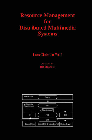 Buchcover Resource Management for Distributed Multimedia Systems | Lars Christian Wolf | EAN 9781461286134 | ISBN 1-4612-8613-1 | ISBN 978-1-4612-8613-4