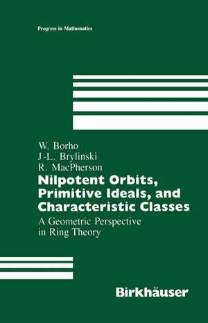 Buchcover Nilpotent Orbits, Primitive Ideals, and Characteristic Classes | Walter Borho | EAN 9781461289104 | ISBN 1-4612-8910-6 | ISBN 978-1-4612-8910-4