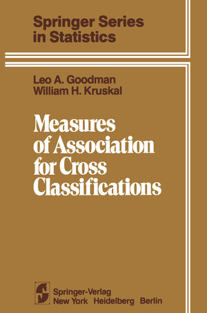 Buchcover Measures of Association for Cross Classifications | L. A. Goodman | EAN 9781461299950 | ISBN 1-4612-9995-0 | ISBN 978-1-4612-9995-0