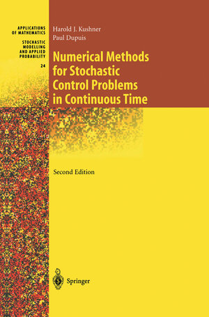 Buchcover Numerical Methods for Stochastic Control Problems in Continuous Time | Harold Kushner | EAN 9781461300076 | ISBN 1-4613-0007-X | ISBN 978-1-4613-0007-6