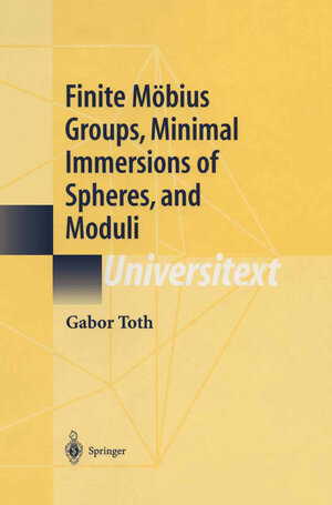Buchcover Finite Möbius Groups, Minimal Immersions of Spheres, and Moduli | Gabor Toth | EAN 9781461300618 | ISBN 1-4613-0061-4 | ISBN 978-1-4613-0061-8