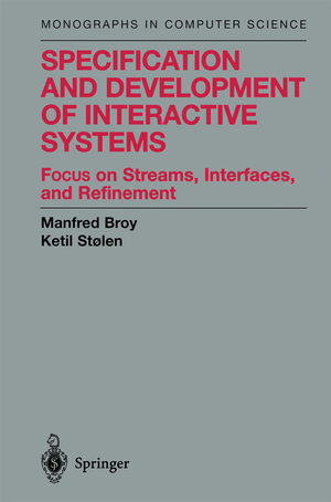 Buchcover Specification and Development of Interactive Systems | Manfred Broy | EAN 9781461300915 | ISBN 1-4613-0091-6 | ISBN 978-1-4613-0091-5