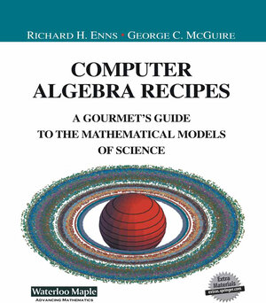 Buchcover Computer Algebra Recipes | Richard Enns | EAN 9781461301714 | ISBN 1-4613-0171-8 | ISBN 978-1-4613-0171-4