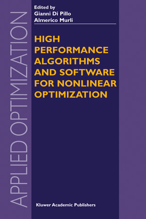 Buchcover High Performance Algorithms and Software for Nonlinear Optimization  | EAN 9781461302414 | ISBN 1-4613-0241-2 | ISBN 978-1-4613-0241-4