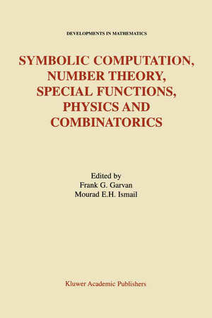 Buchcover Symbolic Computation, Number Theory, Special Functions, Physics and Combinatorics | EAN 9781461302575 | ISBN 1-4613-0257-9 | ISBN 978-1-4613-0257-5
