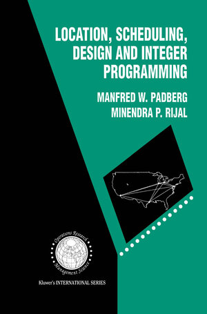 Buchcover Location, Scheduling, Design and Integer Programming | Manfred W. Padberg | EAN 9781461313793 | ISBN 1-4613-1379-1 | ISBN 978-1-4613-1379-3
