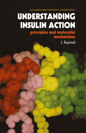 Buchcover Understanding Insulin Action | J. Espinal | EAN 9781461314752 | ISBN 1-4613-1475-5 | ISBN 978-1-4613-1475-2