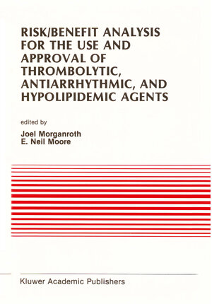 Buchcover Risk/Benefit Analysis for the Use and Approval of Thrombolytic, Antiarrhythmic, and Hypolipidemic Agents  | EAN 9781461316053 | ISBN 1-4613-1605-7 | ISBN 978-1-4613-1605-3