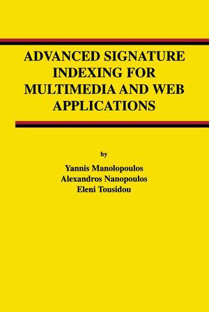 Buchcover Advanced Signature Indexing for Multimedia and Web Applications | Yannis Manolopoulos | EAN 9781461346548 | ISBN 1-4613-4654-1 | ISBN 978-1-4613-4654-8
