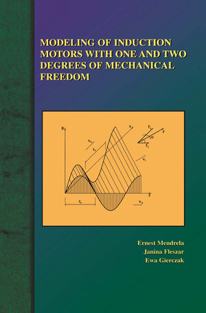 Buchcover Modeling of Induction Motors with One and Two Degrees of Mechanical Freedom | Ernest Mendrela | EAN 9781461350552 | ISBN 1-4613-5055-7 | ISBN 978-1-4613-5055-2