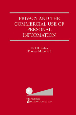 Buchcover Privacy and the Commercial Use of Personal Information | Paul H. Rubin | EAN 9781461356943 | ISBN 1-4613-5694-6 | ISBN 978-1-4613-5694-3