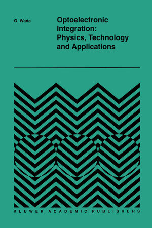 Buchcover Optoelectronic Integration: Physics, Technology and Applications | EAN 9781461361558 | ISBN 1-4613-6155-9 | ISBN 978-1-4613-6155-8
