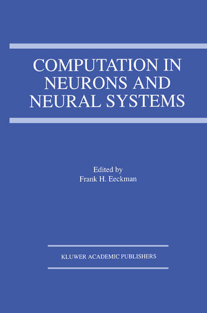 Buchcover Computation in Neurons and Neural Systems | EAN 9781461361695 | ISBN 1-4613-6169-9 | ISBN 978-1-4613-6169-5