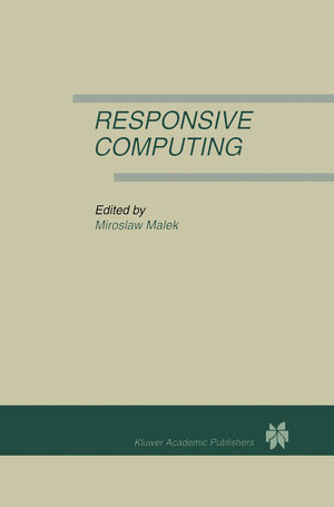 Buchcover Responsive Computing | EAN 9781461362043 | ISBN 1-4613-6204-0 | ISBN 978-1-4613-6204-3
