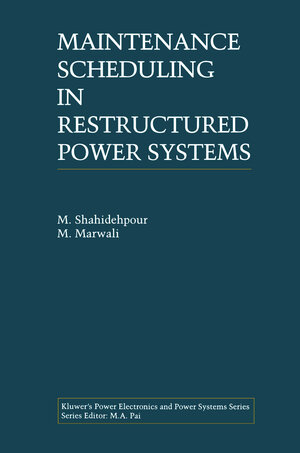 Buchcover Maintenance Scheduling in Restructured Power Systems | M. Shahidehpour | EAN 9781461370154 | ISBN 1-4613-7015-9 | ISBN 978-1-4613-7015-4