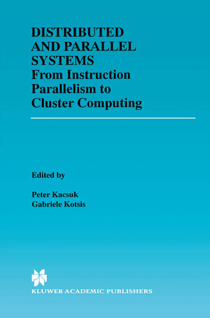 Buchcover Distributed and Parallel Systems | EAN 9781461370239 | ISBN 1-4613-7023-X | ISBN 978-1-4613-7023-9