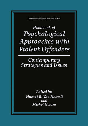 Buchcover Handbook of Psychological Approaches with Violent Offenders | EAN 9781461371977 | ISBN 1-4613-7197-X | ISBN 978-1-4613-7197-7