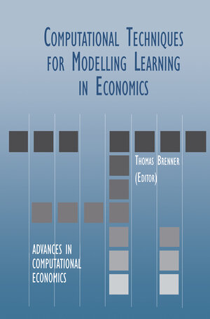Buchcover Computational Techniques for Modelling Learning in Economics | EAN 9781461372851 | ISBN 1-4613-7285-2 | ISBN 978-1-4613-7285-1
