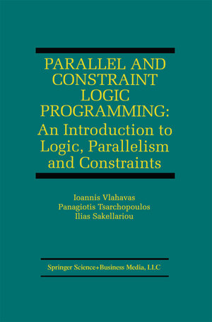 Buchcover Parallel and Constraint Logic Programming | Ioannis Vlahavas | EAN 9781461373292 | ISBN 1-4613-7329-8 | ISBN 978-1-4613-7329-2