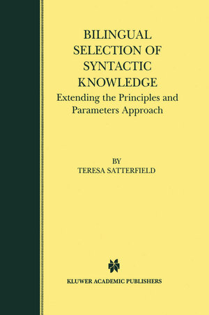 Buchcover Bilingual Selection of Syntactic Knowledge | Teresa Satterfield | EAN 9781461373988 | ISBN 1-4613-7398-0 | ISBN 978-1-4613-7398-8