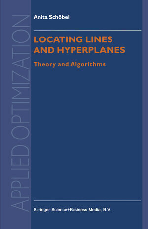 Buchcover Locating Lines and Hyperplanes | Anita Schöbel | EAN 9781461374282 | ISBN 1-4613-7428-6 | ISBN 978-1-4613-7428-2