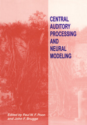 Buchcover Central Auditory Processing and Neural Modeling | EAN 9781461374411 | ISBN 1-4613-7441-3 | ISBN 978-1-4613-7441-1