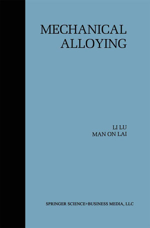 Buchcover Mechanical Alloying | Li Lü | EAN 9781461375173 | ISBN 1-4613-7517-7 | ISBN 978-1-4613-7517-3
