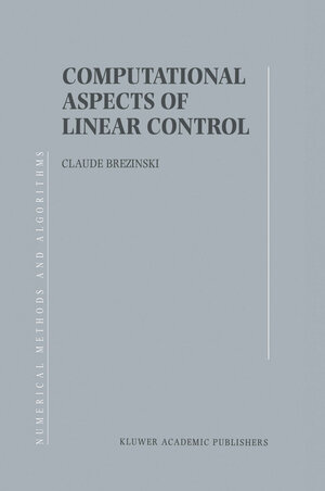 Buchcover Computational Aspects of Linear Control | Claude Brezinski | EAN 9781461379669 | ISBN 1-4613-7966-0 | ISBN 978-1-4613-7966-9