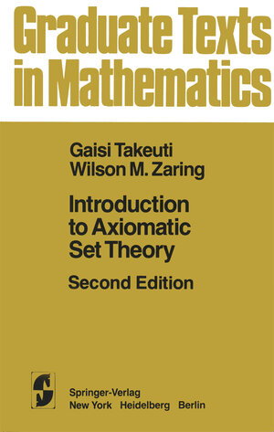 Buchcover Introduction to Axiomatic Set Theory | G. Takeuti | EAN 9781461381709 | ISBN 1-4613-8170-3 | ISBN 978-1-4613-8170-9