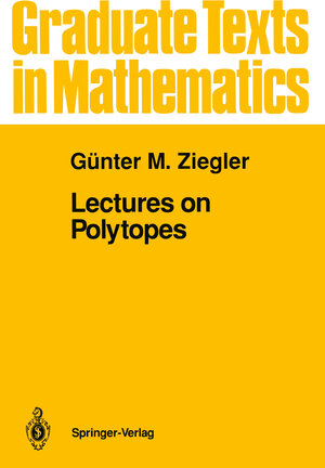 Buchcover Lectures on Polytopes | Günter M. Ziegler | EAN 9781461384311 | ISBN 1-4613-8431-1 | ISBN 978-1-4613-8431-1