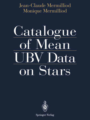 Buchcover Catalogue of Mean UBV Data on Stars | Jean-Claude Mermilliod | EAN 9781461384366 | ISBN 1-4613-8436-2 | ISBN 978-1-4613-8436-6