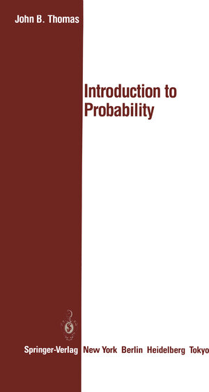 Buchcover Introduction to Probability | John B. Thomas | EAN 9781461386582 | ISBN 1-4613-8658-6 | ISBN 978-1-4613-8658-2
