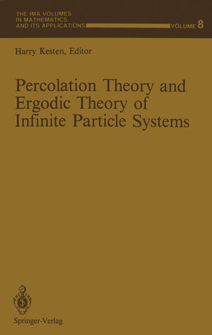 Buchcover Percolation Theory and Ergodic Theory of Infinite Particle Systems | EAN 9781461387343 | ISBN 1-4613-8734-5 | ISBN 978-1-4613-8734-3