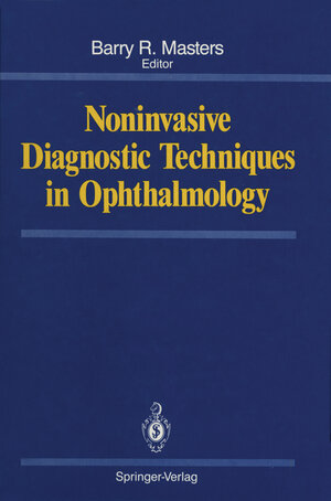 Buchcover Noninvasive Diagnostic Techniques in Ophthalmology | EAN 9781461388968 | ISBN 1-4613-8896-1 | ISBN 978-1-4613-8896-8