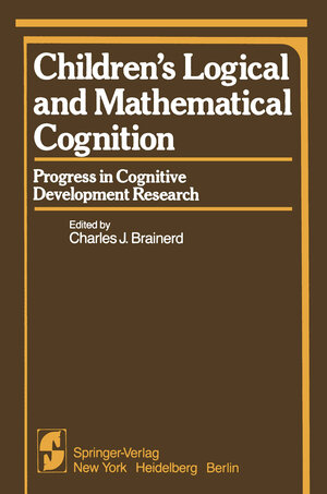 Buchcover Children’s Logical and Mathematical Cognition | EAN 9781461394662 | ISBN 1-4613-9466-X | ISBN 978-1-4613-9466-2
