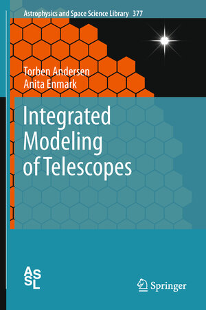 Buchcover Integrated Modeling of Telescopes | Torben Andersen | EAN 9781461401490 | ISBN 1-4614-0149-6 | ISBN 978-1-4614-0149-0